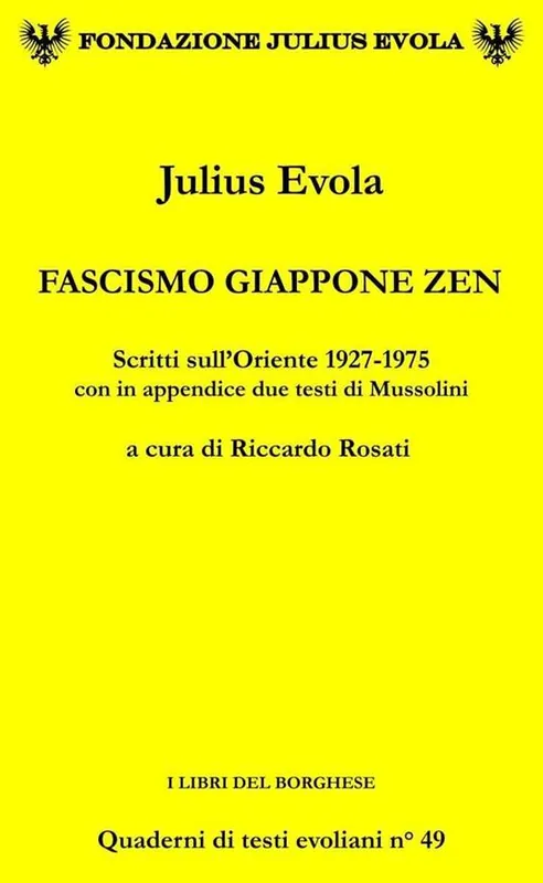 Fascismo Giappone Zen. Scritti sull‘Oriente 1927-1975 Solo Oggi