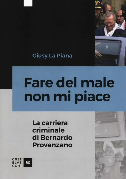 Super Prezzo Fare del male non mi piace. La carriera criminale di Bernardo Provenzano