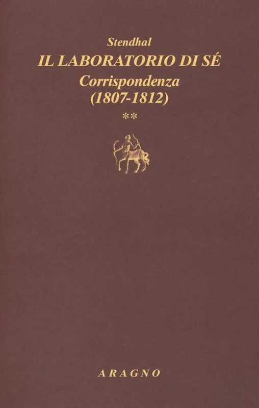 Il laboratorio di sé. Corrispondenza. Vol. 2 1807-1812 Occasione