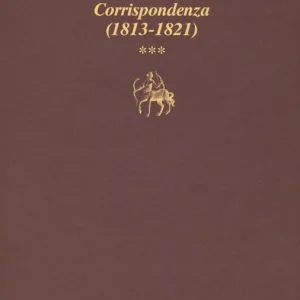 Il laboratorio di sé. Corrispondenza. Vol. 3 1813-1821 Solo Oggi