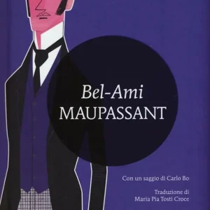 Bel-Ami. Ediz. integrale Must-Have