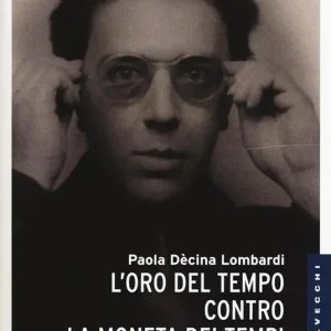 Spedito Oggi L‘oro del tempo contro la moneta dei tempi. André Breton, piuttosto la vita