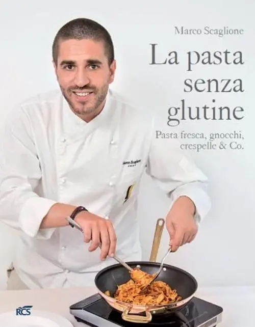 La pasta senza glutine. Pasta fresca, gnocchi, crespelle & Co. Subito Disponibile