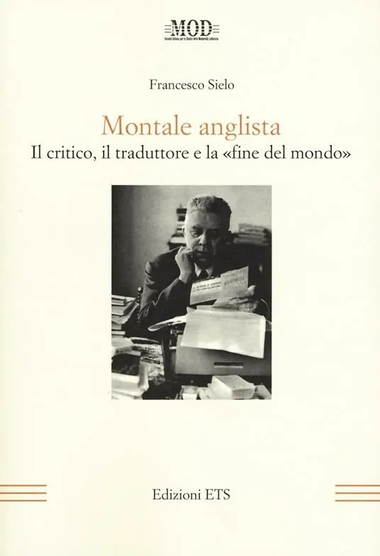 Sconto Montale anglista. Il critico, il traduttore e la «fine del mondo»