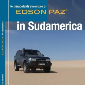 Prezzo Ridotto Le mirabolanti avventure di Edson Paz® in Sudamerica
