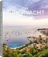 Saldi Tony Harris, the superyacht book. Ediz. a colori