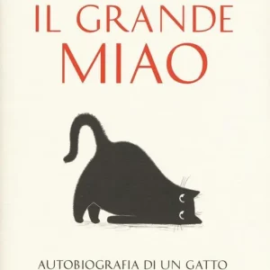 Consegna Rapida Il grande miao. Autobiografia di un gatto