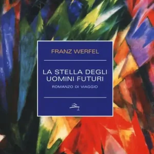 Esclusivo La stella degli uomini futuri. Romanzo di viaggio