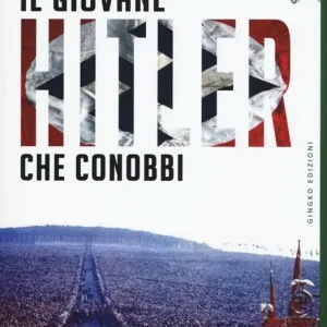 Scelto Dai Clienti Il giovane Hitler che conobbi