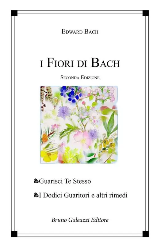 Occasione Imperdibile I fiori di Bach. Guarisci te stesso. I dodici guaritori e altri rimedi