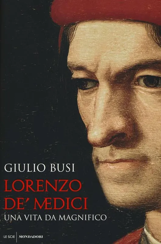 Lorenzo de‘ Medici. Una vita da Magnifico Prezzo Conveniente