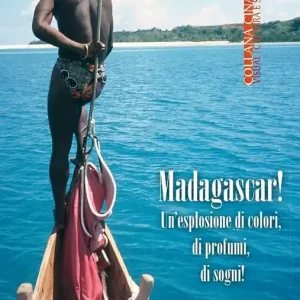 Promozione Madagascar! Un‘esplosione di colori, di profumi, di sogni!