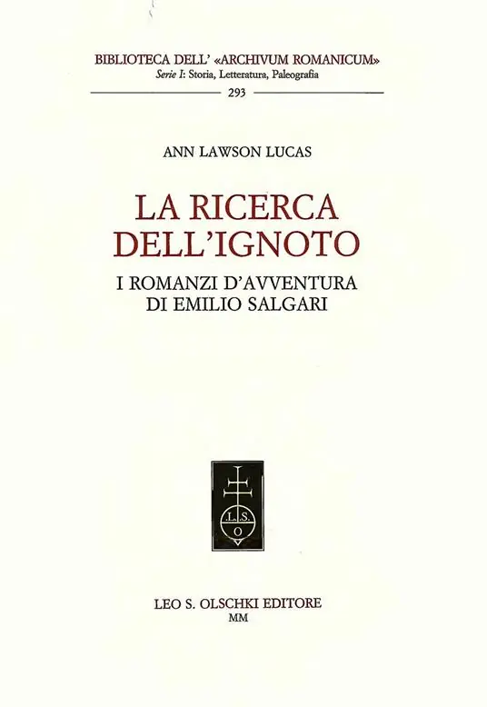 La ricerca dell‘ignoto. I romanzi d‘avventura di Emilio Salgari Prezzo Di Fabbrica