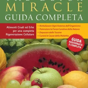 The detox miracle. Guida completa Prezzo Conveniente