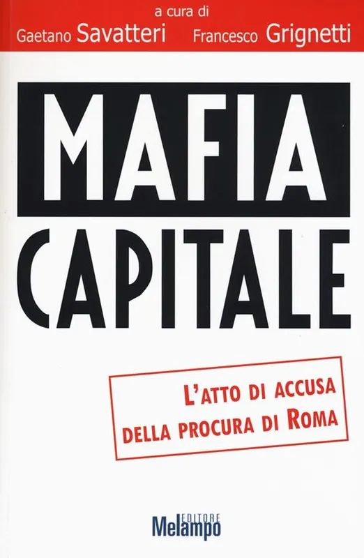 Offerta Lampo Mafia capitale. L‘atto di accusa della Procura di Roma