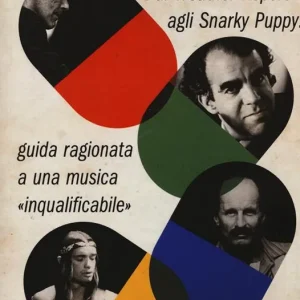 Super Prezzo Storia della fusion. Dai Weather Report agli Snarky Puppy guida ragionata a una musica «inqualificabile»