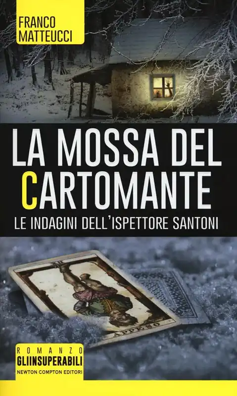 La mossa del cartomante. Le indagini dell‘ispettore Santoni Di Tendenza