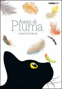 Quantità Limitata Amici di piuma. Ediz. illustrata