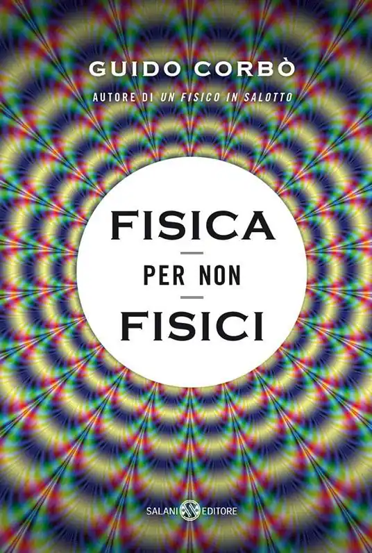 Fisica per non fisici. La fisica spiegata in modo semplice Popolare