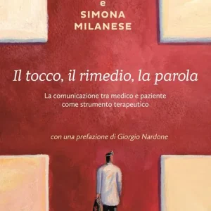 Spedizione Espresso Il tocco, il rimedio, la parola. La comunicazione tra medico e paziente come strumento terapeutico