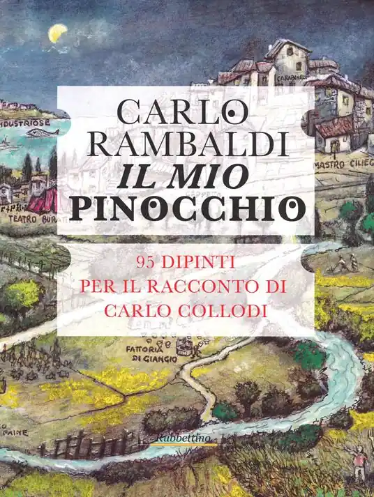 Di Tendenza Il mio Pinocchio. 95 dipinti per il racconto di Carlo Collodi. Ediz. illustrata