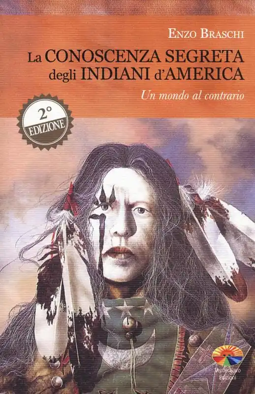 Professionale La conoscenza segreta degli indiani d‘America. Un mondo al contrario
