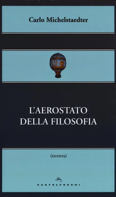 L‘aerostato della filosofia Ultimissimo Modello