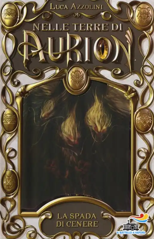 La spada di cenere. Nelle terre di Aurion. Vol. 5 Scelto Dai Clienti