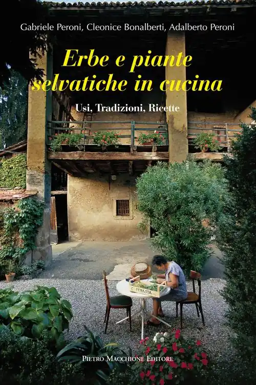 Direttamente Dal Produttore Erbe e piante selvatiche in cucina. Usi, tradizioni, ricette