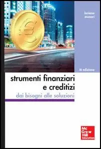 Economico Strumenti finanziari e creditizi. Dai bisogni alle soluzioni