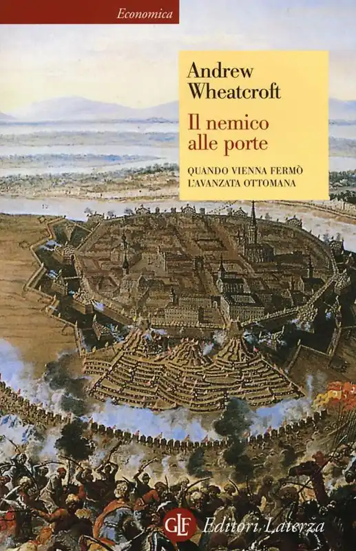Pagamento Sicuro Il nemico alle porte. Quando Vienna fermò l‘avanzata ottomana