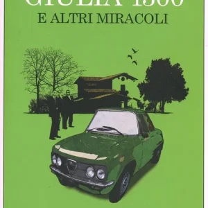 Popolare Giulia 1300 e altri miracoli
