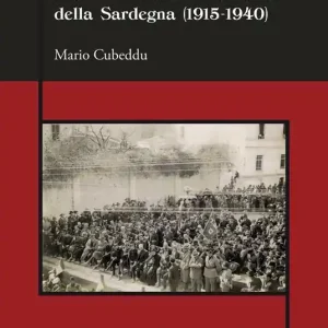Sconto Lontano dall‘Italia. Storie di nazionalizzazione della Sardegna (1915-1940)