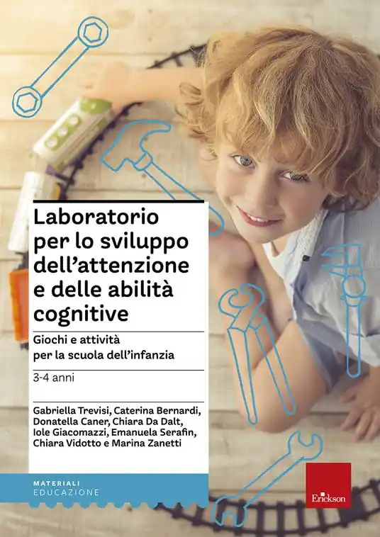 Promozione Laboratorio per lo sviluppo dell‘attenzione e delle abilità cognitive. Giochi e attività per la scuola dell‘infanzia 3-4 anni