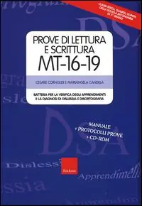 Solo Oggi Prove di lettura e scrittura MT 16-19. Batteria per la verifica degli apprendimenti e la diagnosi di dislessia e disortografia. Con CD-ROM