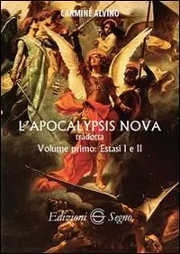 Affare L‘ Apocalypsis nova tradotta. Vol. 1 Estasi I e II.
