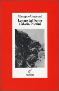 Lettere dal fronte a Mario Puccini Di Tendenza