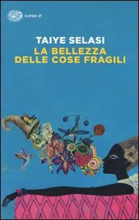 La bellezza delle cose fragili Affare