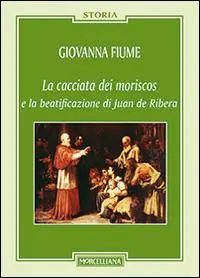A Buon Prezzo La cacciata dei moriscos e la beatificazione di Juan de Ribera