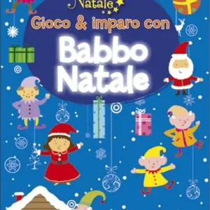Consegna Rapida Gioco e imparo con Babbo Natale. Ediz. illustrata