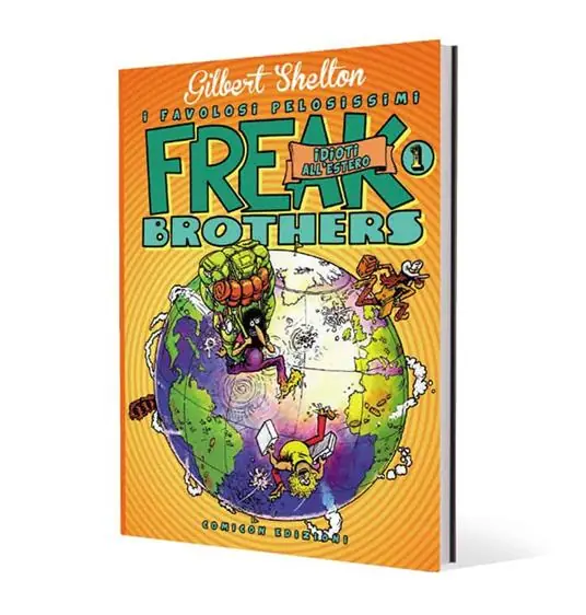 Freak brothers. Vol. 1 Idioti all‘estero Direttamente Dal Produttore