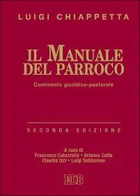 Il manuale del parroco. Commento giuridico-pastorale Compra Online