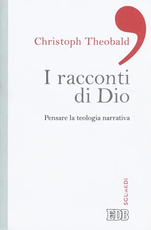 I racconti di Dio. Pensare la teologia narrativa Di Tendenza