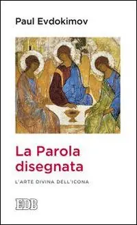 La parola disegnata. L‘arte divina dell‘icona Must-Have