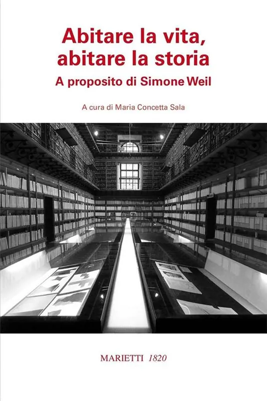 Abitare la vita, abitare la storia. A proposito di Simone Weil Prezzo Basso