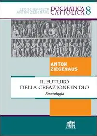 Il futuro della creazione in Dio. Escatologia Ultima Occasione