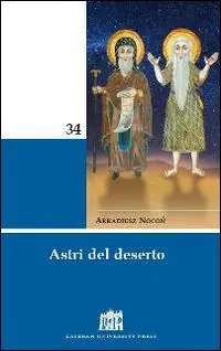 Bestseller Astri del deserto. 50 figure di santi e santi di Ordini religiosi
