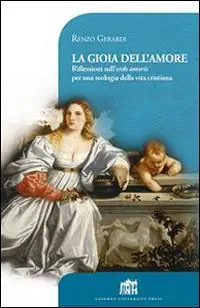 Ultima Occasione La gioia dell‘amore. Riflessioni sull‘ordo amoris per una teologia della vita cristiana