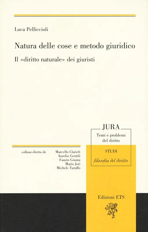 Natura delle cose e metodo giuridico. Il «diritto naturale» dei giuristi Subito Disponibile