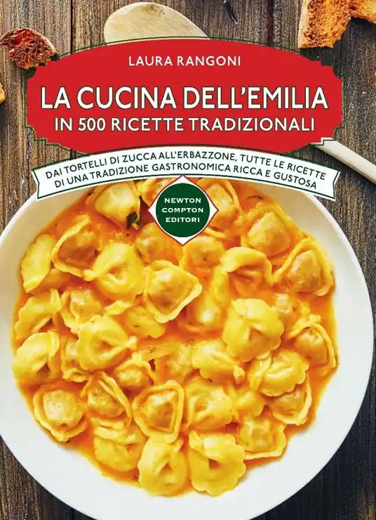 La cucina dell‘Emilia. In 500 ricette tradizionali Dai tortelli di zucca all‘erbazzone, tutte le ricette di una tradizione gastronomica ricca e gustosa Spedizione Espresso